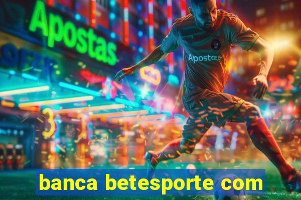 banca betesporte com